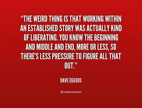 Dave Eggers Quotes. QuotesGram