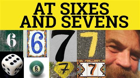 🔵 At Sixes and Sevens Meaning - Be All At Sixes and Sevens - At Sixes and Sevens Examples ...