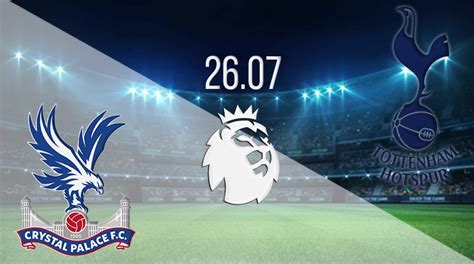 Crystal Palace vs Tottenham Hotspur: PL Match on 26.07.2020 - 22bet