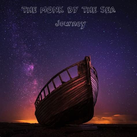 The Monk by the Sea – Journey Lyrics | Genius Lyrics