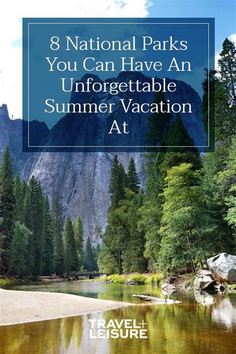 8 National Parks Where You Can Have an Unforgettable Summer Vacation | National parks, Vacation ...