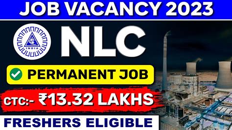 NLC Recruitment 2023 | Permanent Job | CTC:- 13.32 Lakhs | Job Vacancy ...