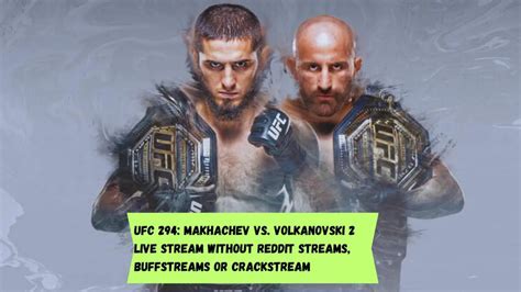 UFC 294: MAKHACHEV VS. VOLKANOVSKI 2 LIVE STREAM WITHOUT REDDIT STREAMS ...