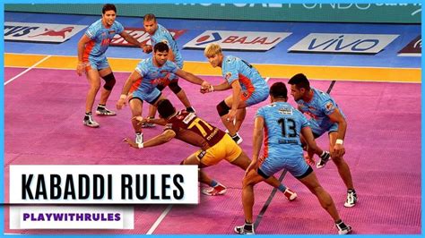 Kabaddi Rules: How To Play, Winning, Scoring, Techniques