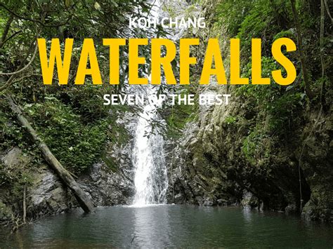 Koh Chang Waterfall Guide. Which will you visit?