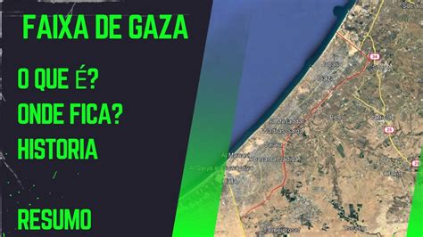 FAIXA DE GAZA o que é onde fica e a história - YouTube