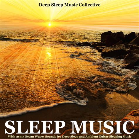 Deep Sleep Music Collective - Sleep Music (Asmr Ocean Waves) | iHeartRadio