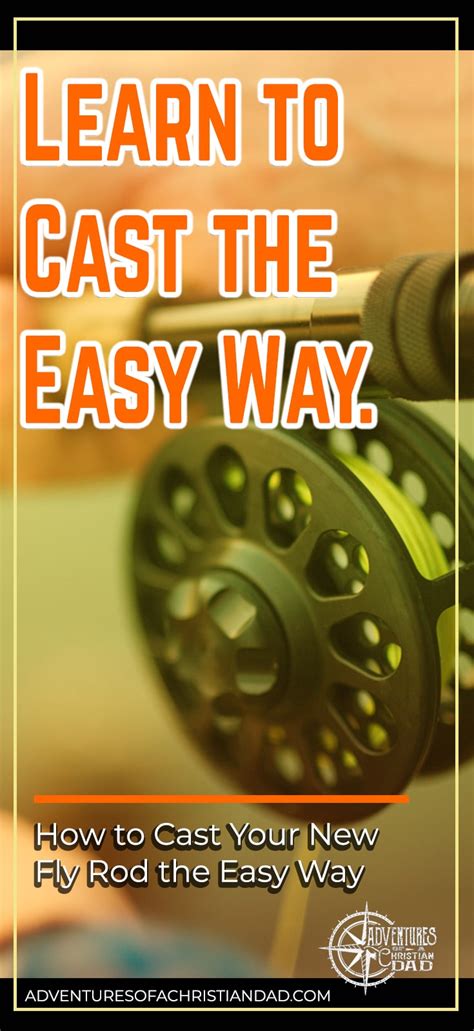 How to Cast Your New Fly Rod the Easy Way