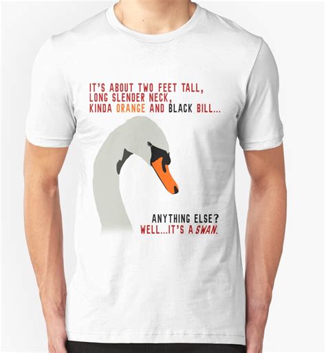 "Hot Fuzz Swan Quote" T-Shirts & Hoodies by jackhead | Redbubble