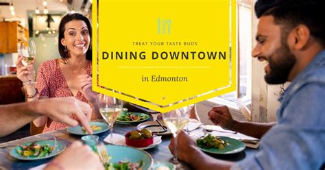 Dining in Downtown Edmonton - Edmonton's Best Hotels