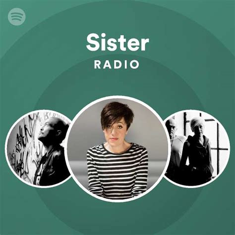 Sister Radio - playlist by Spotify | Spotify