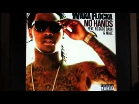 WN - waka flocka ft wale roscoe dash no hands [ hd uncut dirty version ] 2010