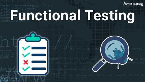 Functional Testing - Definition, Process and Types - ArtOfTesting