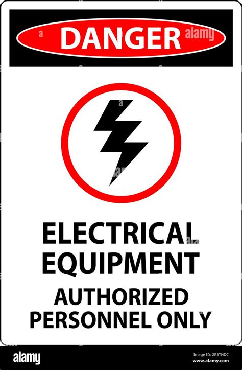 Electrical Safety Sign Danger, Electrical Equipment Authorized ...