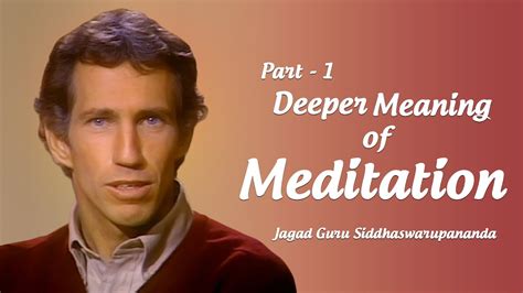 The Deeper Meaning of Meditation by Jagad Guru - Part 1 | Science of Identity Foundation - YouTube