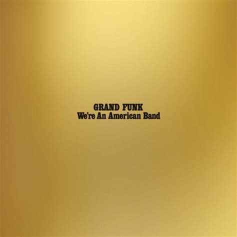 Grand Funk Railroad - We're An American Band - Vinyl - Walmart.com ...