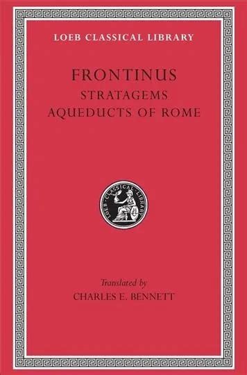 FRONTINUS : THE Stratagems and the Aqueducts of Rome, Hardcover by ...