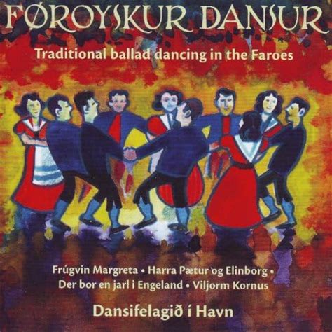 Traditional Ballad Dancing In The Faroes, Vol. 7-8 (Føroyskur Dansur, Fløga 7-8) di Dansifelagið ...