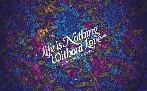 HD wallpaper: life is nothing without love text, Jared Nickerson ...