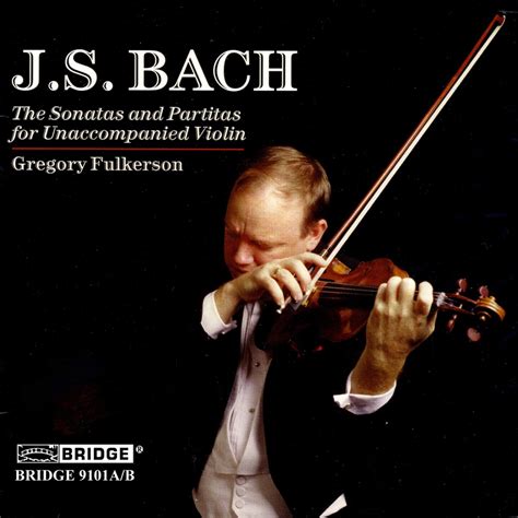 ‎Gregory Fulkersonの「J.S. Bach: Violin Sonatas & Partitas」をApple Musicで