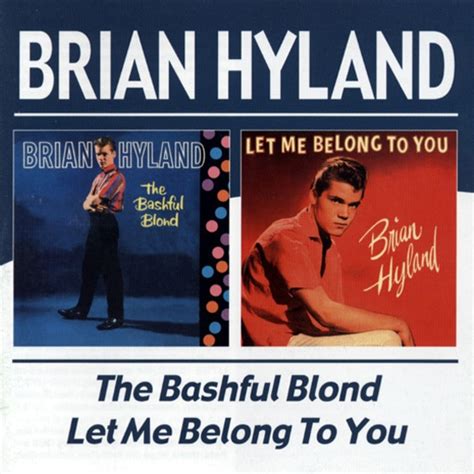 Brian Hyland CD: The Bashful Blond & Let Me Belong To You - Bear Family ...