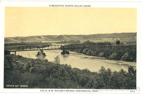 A Beautiful Scioto Valley Scene The N. & W. Railway Bridge Portsmouth, OH