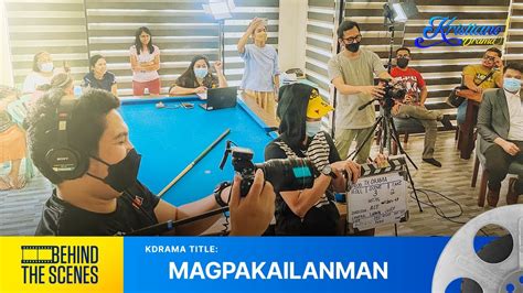 BEHIND THE SCENES: MAGPAKAILANMAN | Kristiano Drama (KDrama) | KDR TV ...