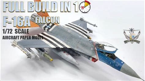 PAPER MODEL - FULL BUILD IN 10 MINUTES - F-16 FALCON - YouTube