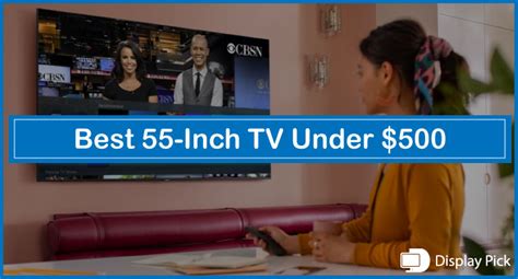 The 5 Best 4K 55-Inch TV Under $500 in 2023