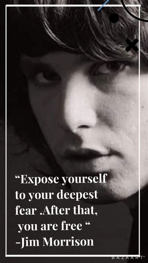 jim Morrison Quotes | Fear, Jim morrison, Expose yourself