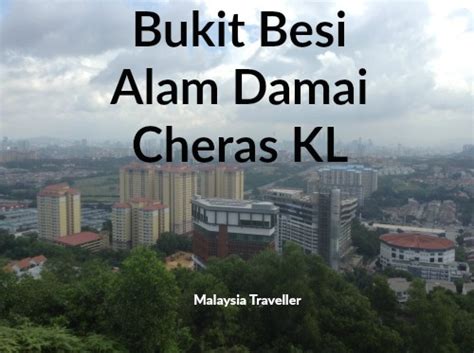 Hiking Bukit Besi Alam Damai at Cheras, Kuala Lumpur