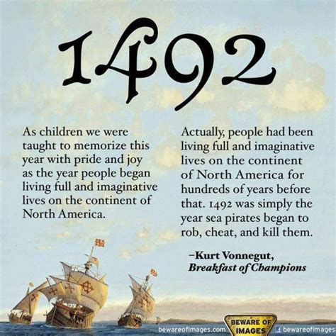 #QUOTE: Kurt Vonnegut comment on 1492. #Columbus #History #KurtVonnegut #Literature #Quotes #V ...