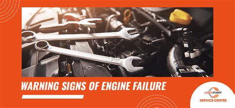 Warning Signs Of Engine Failure - Logic Fleet Service Centre