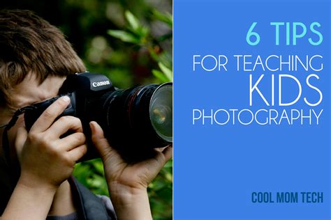 6 smart, easy tips for teaching kids photography | Cool Mom Tech