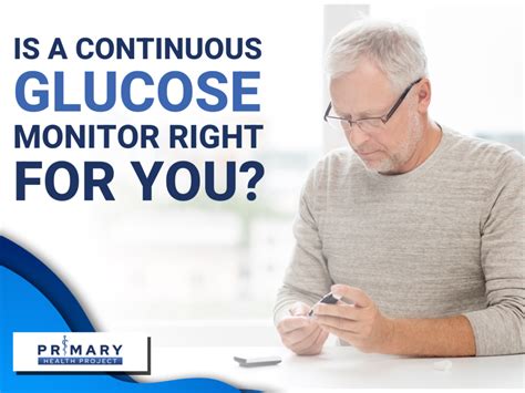 Is A Continuous Glucose Monitor Right for You? | Primary Health Project