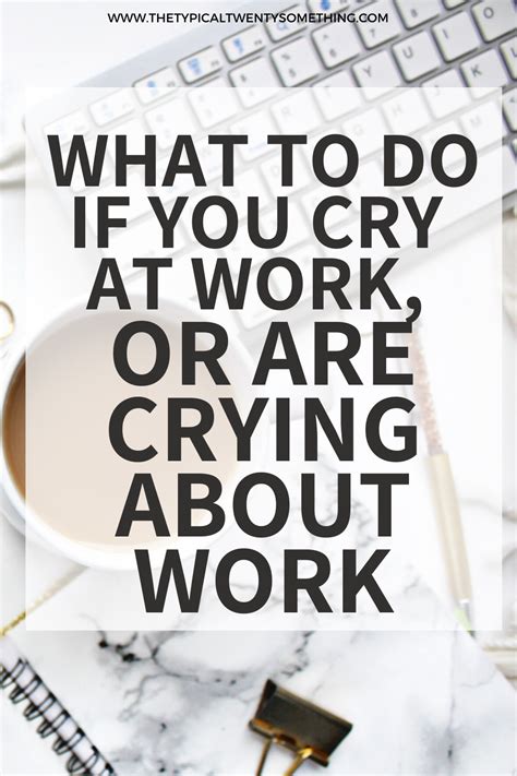 6 Things To Do If You Cry At Work, And What Not To Do If You Break Into ...