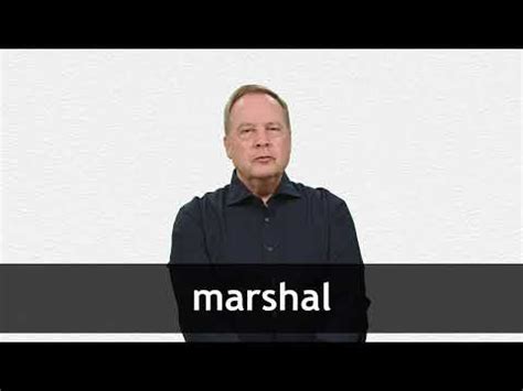 MARSHAL definition and meaning | Collins English Dictionary