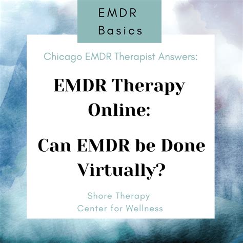 EMDR Therapy Online: Can EMDR be Done Virtually? - Online EMDR Therapy Chicago or Any PSYPACT ...