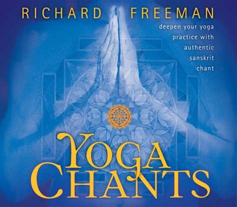 Yoga Chants Deepen Your Yoga Practice with Authentic Sanskrit Chant | Yoga chants, Yoga, True yoga