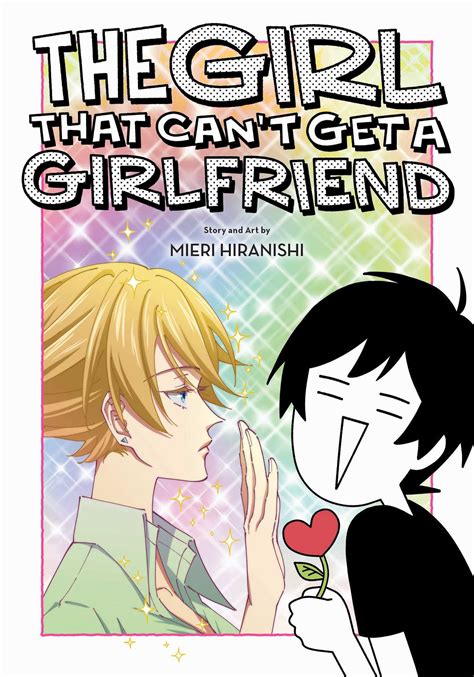 The Girl That Can't Get a Girlfriend | Book by Mieri Hiranishi ...