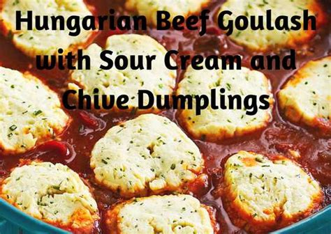 Hungarian Beef Goulash Recipes with Sour Cream and Dumplings