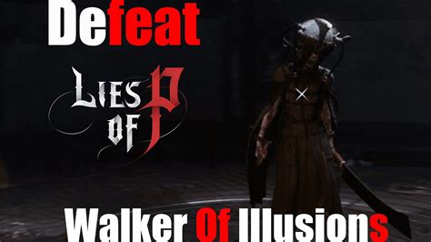 Defeat Walker of Illusion | Lies Of P - YouTube