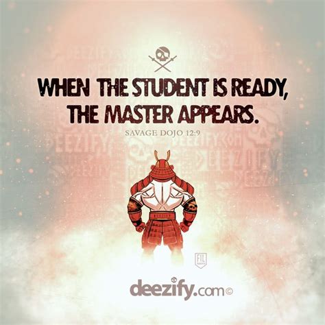 When the student is ready, the Master appears. #savage #samurai #quote #motivation ...