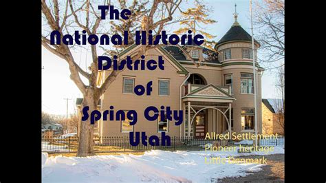 The National Historic District of Spring City Utah. History Tour ...