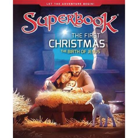 The First Christmas - The Birth of Jesus - Superbook Hardcover