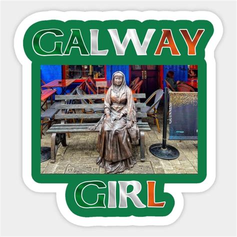 Galway Girl - Galway Girl - Sticker | TeePublic