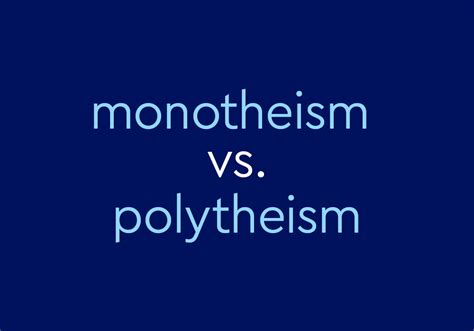 "Monotheism" vs. "Polytheism" – What's The Difference? | Dictionary.com