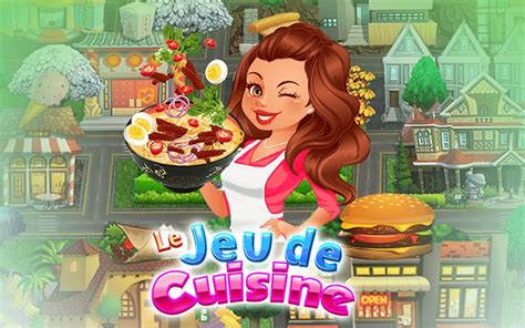 Le jeu de cuisine pour PC - Télécharger gratuit sur Windows 10,11,7