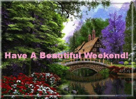 Have a beautiful weekend weekend friday sunday saturday happy weekend ...