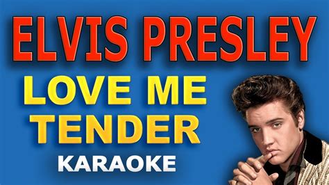 Elvis Presley - Love Me Tender LYRICS Karaoke - YouTube